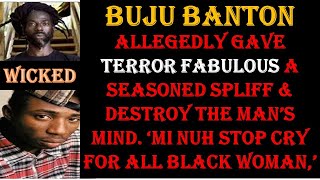 Unveiling Buju Bantons Secret Gift to Terror Fabulous  A Seasoned Spliff [upl. by Antoinetta]