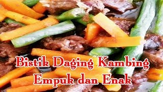 Resep Membuat Bistik Daging Kambing Empuk dan Enak [upl. by Heyer]