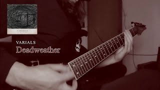 Varials  Deadweather Guitar Cover [upl. by Gwynne119]