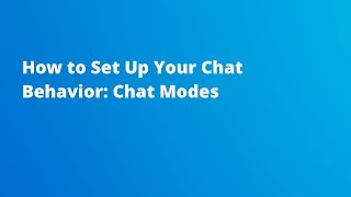 How to Set Up Your Chat Behavior Chat Modes [upl. by Jacquelynn606]