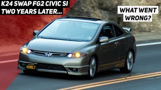 K24 Swap FG2 Civic Si Long Term Owner Review [upl. by Unni866]