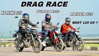 bajaj pulsar n125 vs tvs raider 125 vs hero Xtreme 125r  drag race  best 125 cc  🤔 [upl. by Sev]