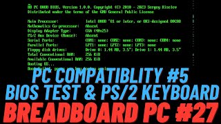 Breadboard 8088 PC Compatibility Part 5  BIOS testing amp PS2 Keyboard 27 [upl. by Nelag]