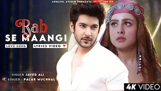 Rab Se Mangi Thi Maine Wo Dua Ho Tum Lyrics Javed Ali  Shivin Narang Tunisha Sharma  Palak M [upl. by Aieka]