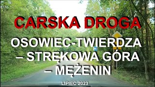 234 Carska Droga  OsowiecTwierdza – Laskowiec – Strękowa Góra – Mężenin z agatabodkuchni [upl. by Kcirredal967]