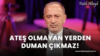 Fatih Altaylı yorumluyor Ateş olmayan yerden duman çıkmaz [upl. by Tnayrb]