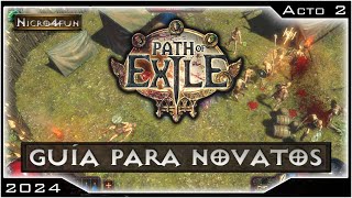 Path of Exile  Guía para novatos  EP 2  Acto 2 Nicro4Fun [upl. by Balfour]