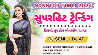 SUPERHITS TREANDING TIMLI TUR NONSTOP 2024 DJ SENILFT DJ AT 2024 trending viral 2024 djsenil [upl. by Allison]