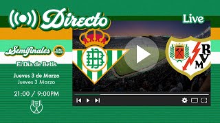 🚨 DIRECTO  Real BetisRayo Vallecano  VÍVELO CON NOSOTROS [upl. by Vena375]