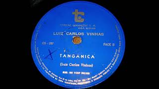 LUIZ CARLOS VINHAS  TANGANICA [upl. by Sajovich]