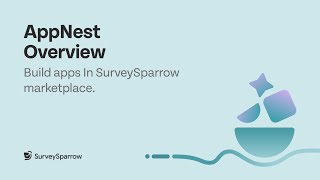 AppNest Overview  Build Apps In SurveySparrow Marketplace [upl. by Anikahs]