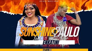 ENKATINI  SUNSHINE SAOLI ft PAULO SIRIA SKIZA TUNE 6984195 [upl. by Telrahc]