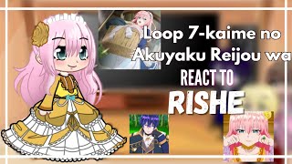 ♡°Loop 7kaime no Akuyaku Reijou wa React to Rishe°♡ Gacha《PtBr 🇧🇷》 [upl. by Nisa]