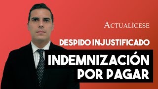 Liquidación laboral por despido injustificado en contrato indefinido [upl. by Eidua934]