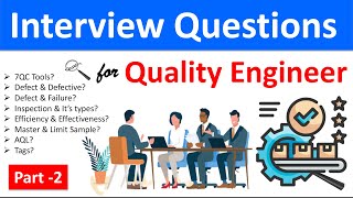 Interview Questions for Quality Engineers  Quality Engineer Interview Question amp Answer  Part2 [upl. by Harlene]