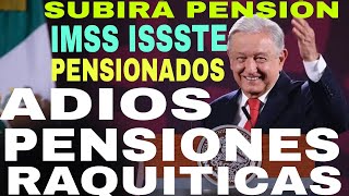 AUMENTARÁ PENSIÓN 1 AGOSTO AMLO IMSS ISSSTE SUBEN CUOTAS 2024 PENSIONES [upl. by Sparrow]