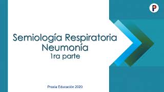 Semiología Respiratoria  Neumonía 1 [upl. by Hultin]