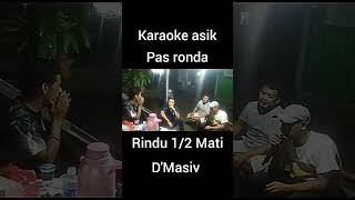 Karaoke Asik Pas Ronda Rindu Setengah Mati  DMasiv [upl. by Tenaej]