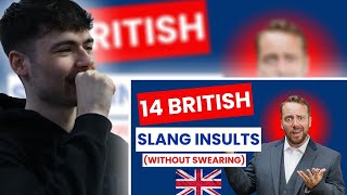 BRITS React to 14 British Slang Insults without swearing [upl. by Nylknarf]