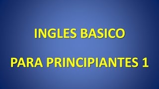 Ingles basico nivel inicial pronunciacion [upl. by Lleral]