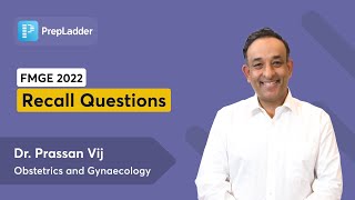 FMGE June 2022 Recall Questions  Dr Prassan Vij  Gynaecology amp Obstetrics [upl. by Amadeo]