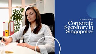 How to be a Corporate Secretary in Singapore [upl. by Argus]