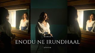 I  Ennodu Nee Irundhaal  Cover  Kshia [upl. by Wehner]