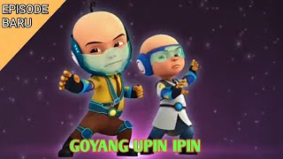 GOYANG UPIN IPIN  UPIN IPIN TERBARU Music Video [upl. by Eladnor830]