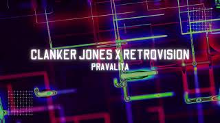 Clanker Jones X Retrovision  Pravalita [upl. by Lucho]