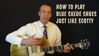 How To Play Blue Suede Shoes  Just Like Scotty Part 1 [upl. by Krystyna446]