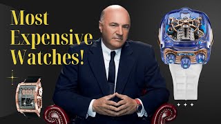 Most Expensive Watches in The World 2023  Kevin OLeary [upl. by Jackqueline134]