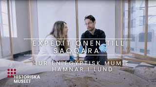 Expeditionen till Saqqara – hur en egyptisk mumie hamnar i Lund [upl. by Suiravad475]