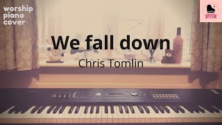 Worship piano cover  We fall down D key by Chris Tomlin [upl. by Flory]