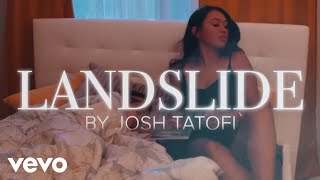 Josh Tatofi  Landslide Official Music Video [upl. by Herrmann]