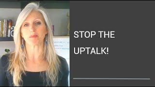 Stop the uptalk [upl. by Shanly644]