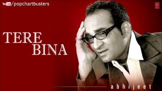 Kabhi Mausam Hua Resham Full Audio Song  Tere Bina Album  Abhijeet Bhattacharya Hits [upl. by Narhet474]