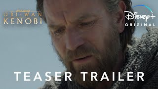 ObiWan Kenobi  Teaser Trailer  Disney [upl. by Sloatman]