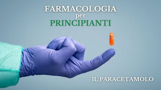 Farmacologia per principianti  Il paracetamolo [upl. by Yssej19]