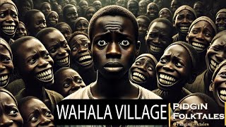 Episode 4  Wahala Village full story [upl. by Stanly]