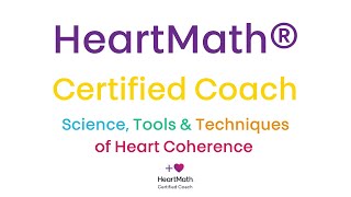 HeartMath®Certified Coach Science Tools amp Techniques of Heart Coherence [upl. by Tenner]