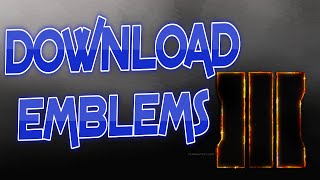 COD Black Ops 3 How To Download Emblems  BO3 Download Emblems Updated [upl. by Imaon]