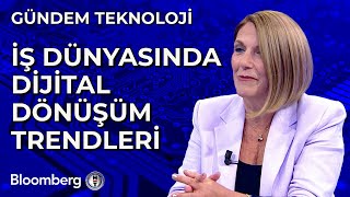 Gündem Teknoloji  İş Dünyasında Dijital Dönüşüm Trendleri  26 Eylül 2024 [upl. by Ahseenal]