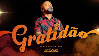 Gratidão  Alexandre Pires [upl. by Attennaj]