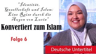 quotLucias Leben im Wandel mit dem Islamquot🌙Folge 6 [upl. by Nichol]