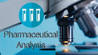 11 Pharmaceutical Analysis  PA1  TPL [upl. by Forrer]