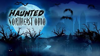 Haunted Northeast Ohio Road Trip [upl. by Gloria549]