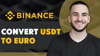 How To Convert USDT to Euro on Binance Quick amp Easy [upl. by Zina]