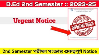 BEd 2nd Semester Exam Related Urgent Notice  Official Notice  BEd 202325 BSAEU [upl. by Annaej]