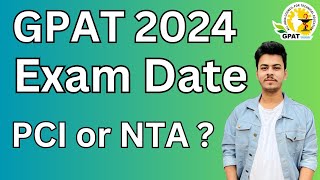 GPAT 2024 Exam Date Confirmed  PCI or NTA  CHECK COMPLETE DETAILS [upl. by Oriana]