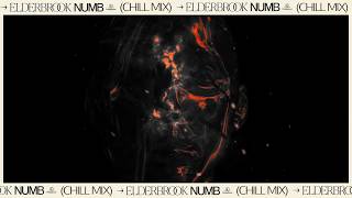 Elderbrook  Numb Chill Mix [upl. by Ahrens500]